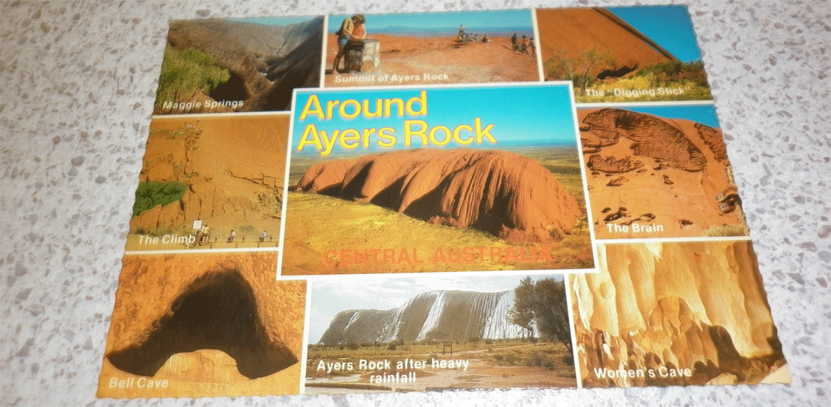 A Ayers Rock postcard Rob has  from the  1960's even then Uluru was a tourist destination | Credits Rob Berude